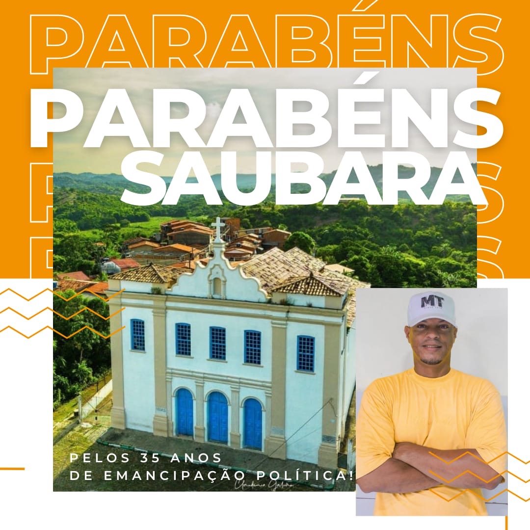 Vitor da Água parabeniza o município de Saubara pelos seus 35 anos 